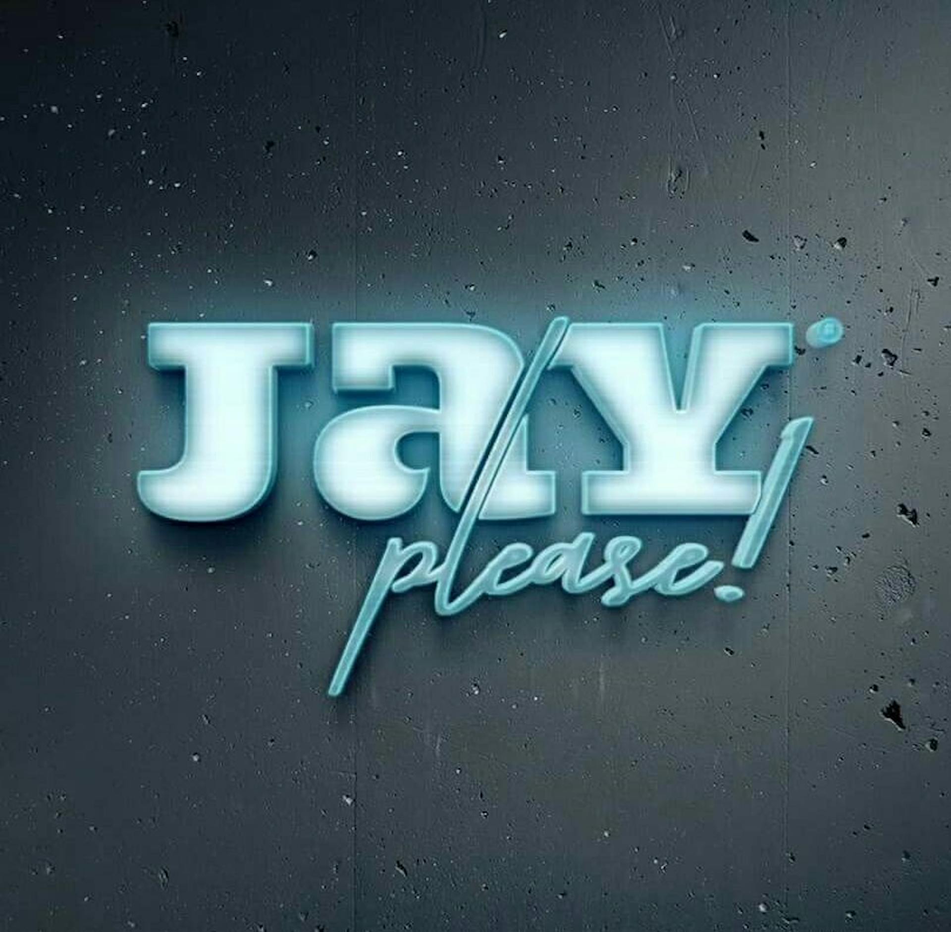 Jay Please!